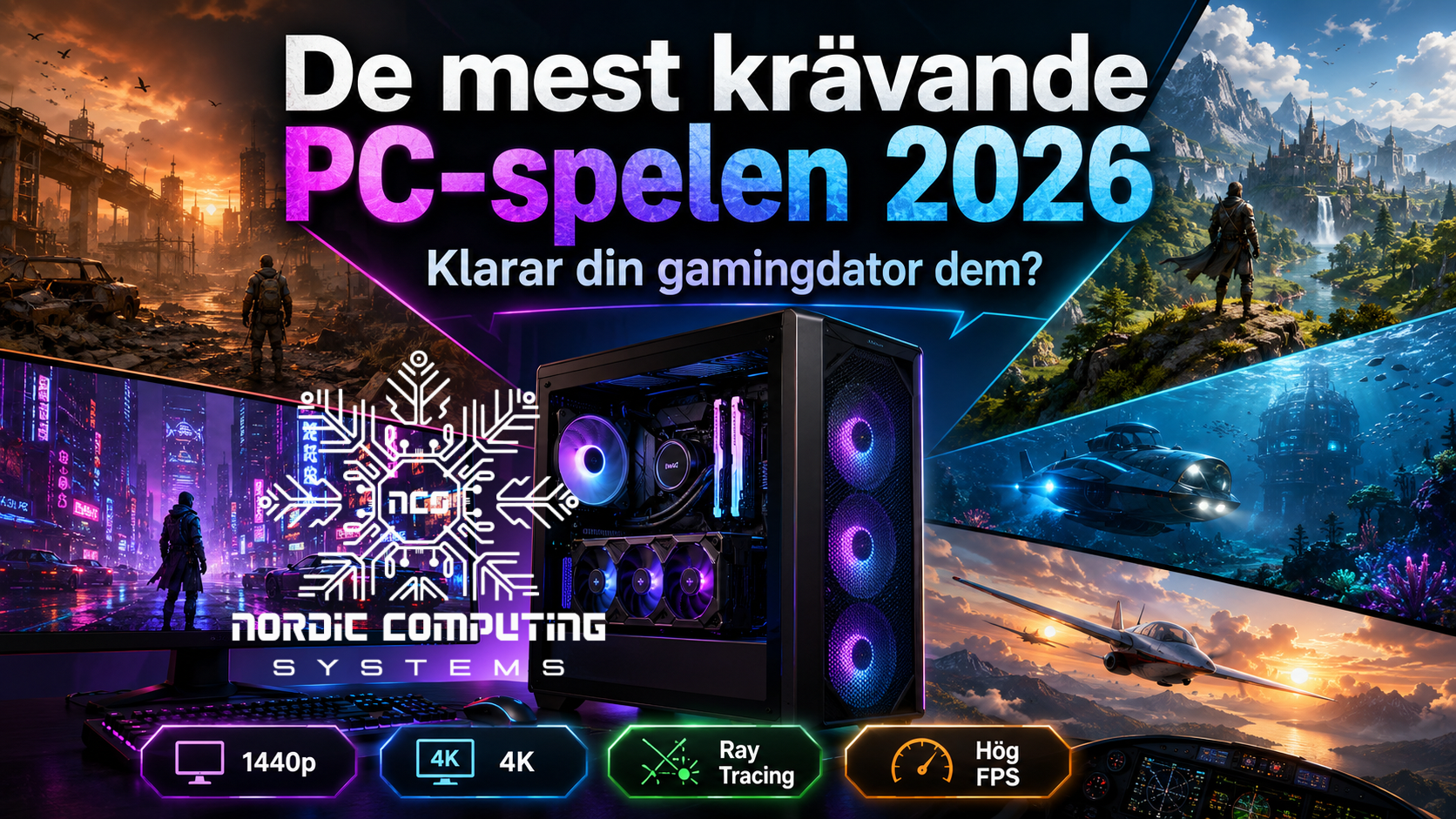 De mest krävande PC-spelen 2026 med fokus på 1440p, 4K, RTX 5070, RTX 5070 Ti, 32 GB RAM och rätt gamingdator.