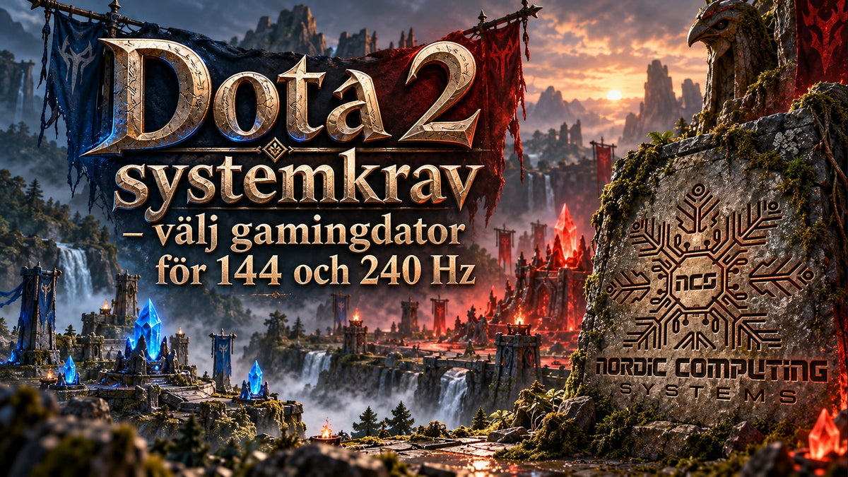 Dota 2 systemkrav – välj gamingdator för 144 och 240 Hz. Fantasytypografi, ett kristallupplyst slagfält och NCS-loggan graverad i en sten i miljön.