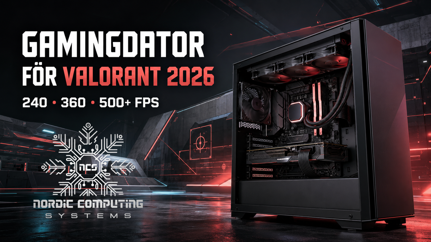 Gamingdator för Valorant 2026 med 240, 360 och 500+ FPS