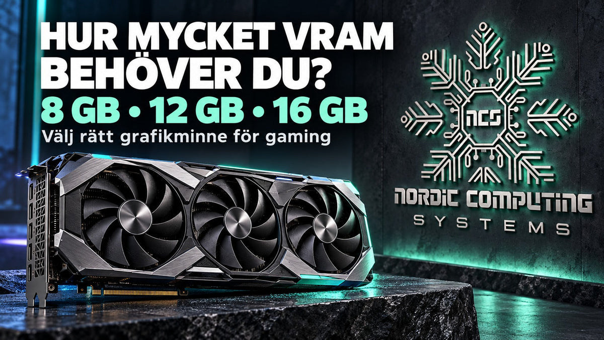Grafikkort och belyst NCS-logga med texten Hur mycket VRAM behöver du – 8, 12 eller 16 GB.