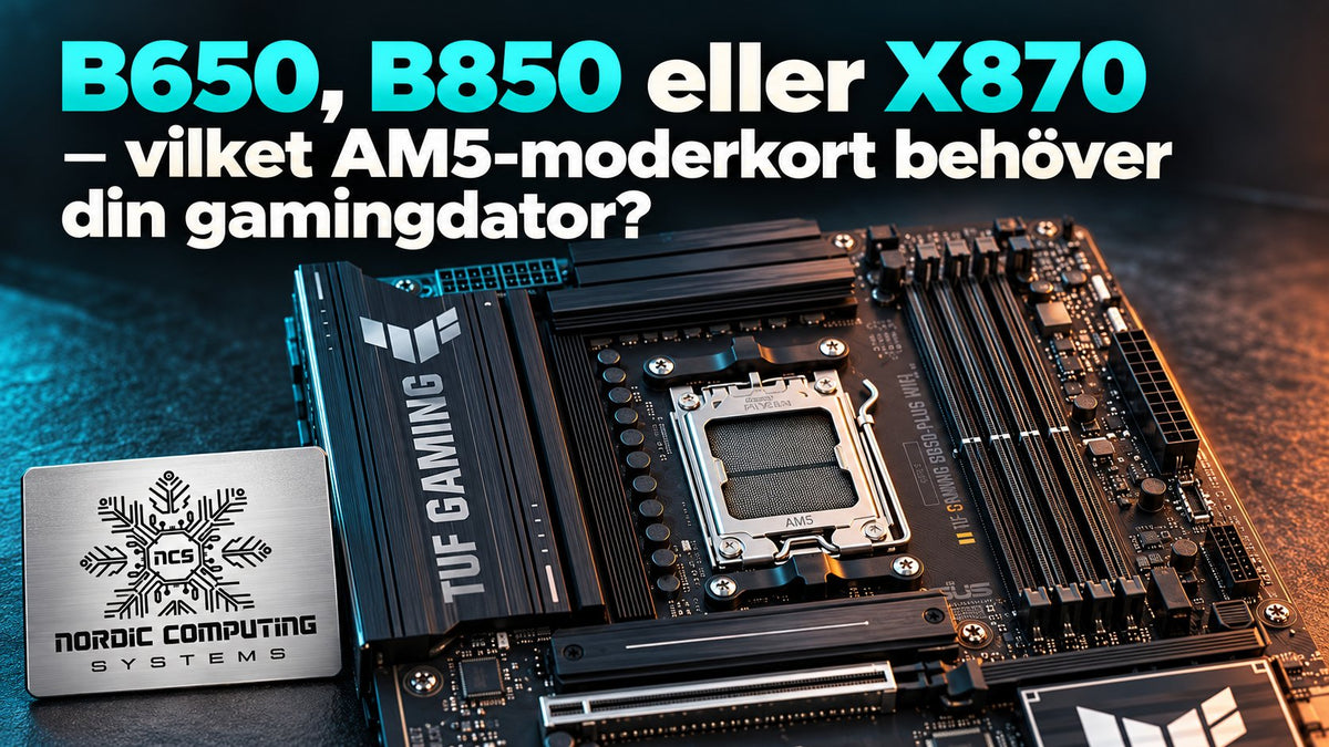 B650, B850 eller X870 – vilket AM5-moderkort behöver din gamingdator? Närbild av ett AM5-moderkort med NCS-logga.