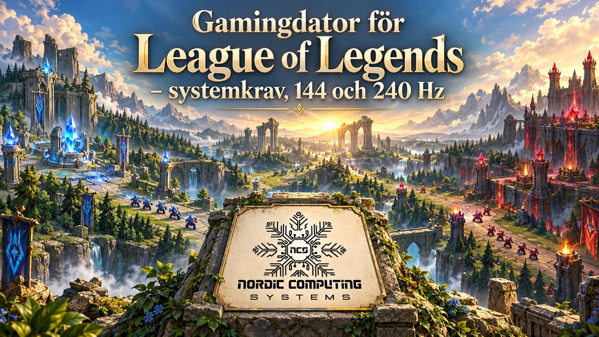 Gamingdator för League of Legends – systemkrav, 144 och 240 Hz. Fantasymiljö med blå och röda kristalltorn och NCS-logga på en plakett.
